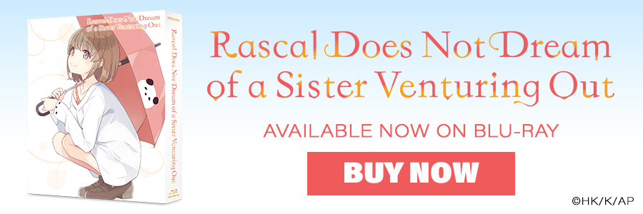 Rascal Does Not Dream of a Sister Venturing Out Blu-ray