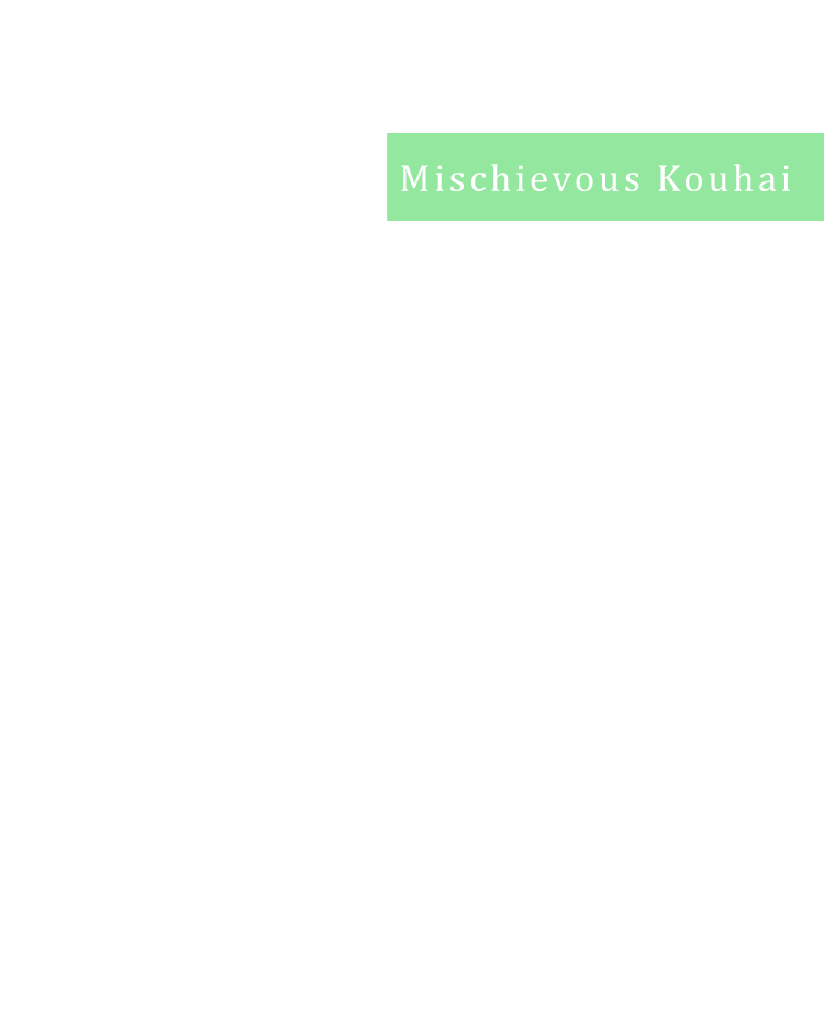 Mischievous Kouhai