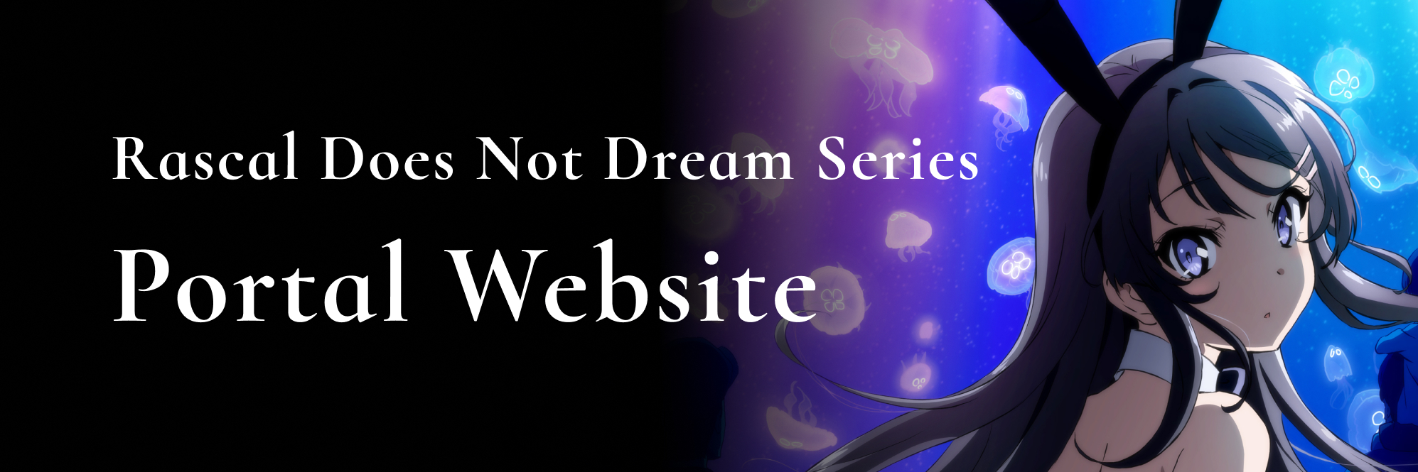 Rascal Does Not Dream Series Portal Site